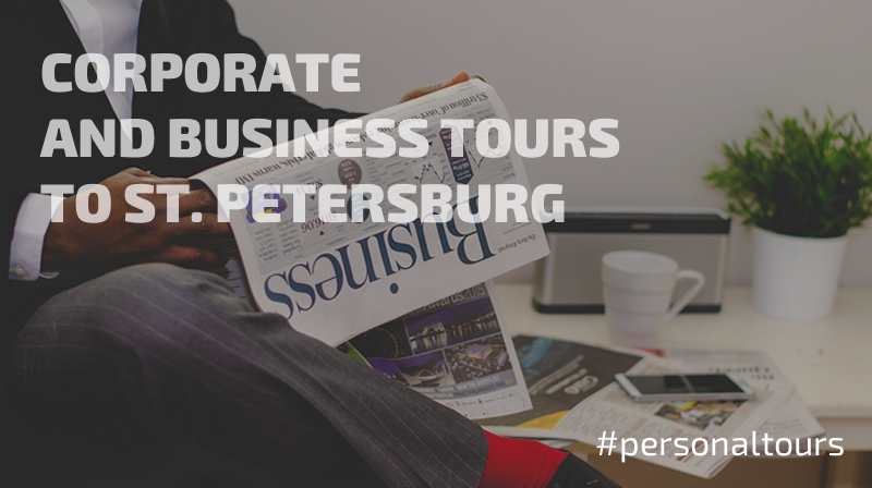 Corporate and business tours to St. Petersburg